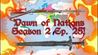 Dawn of Nations Season 2 Ep. 25
