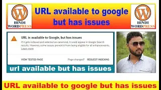 url is available to google but has issues | Complete Solution