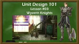 Unit Design 101 - Wyvern Knights