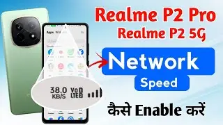 how to turn on network speed in realme p2 pro !! how enable battery in realme p2 pro ! realme p2 pro