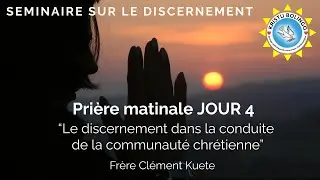 Séminaire sur le Discernement JOUR 4"Le discernement dans la conduite de la communauté chrétienne."