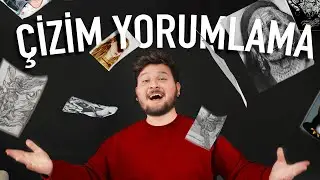Sizlerden Gelen Çizimleri ( SERT ) Yorumluyorum !