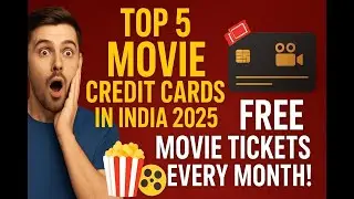 🎬 Top 5 Best Movie Credit Cards in India 2025 – Free Tickets & Big Discounts! 💳🍿
