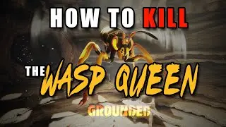Grounded Super Duper Update - How to Kill the Wasp Queen!