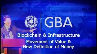 Jim Liew - Movement of Value & New Definition of Money - Blockchain & Infrastructure