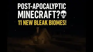 Quick Mod Review – Bleak & Barren Minecraft Mod. Post-Apocalpytic Biomes!