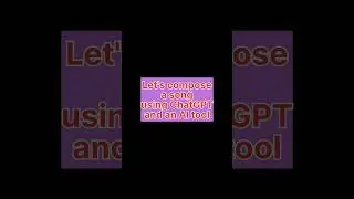 Composing a song using ChatGPT || AI 
