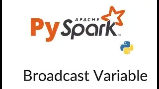 PySpark Broadcast Variable with practical exercise.