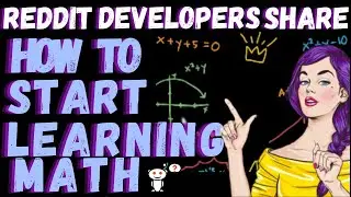 Reddit Developers Share How To Start Learning Math (AskReddit r/learnprogramming)