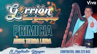 ADIOS TIERRA LINDA - Gorrión Tauripampino 2024