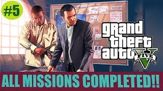 ALL MISSIONS COMPLETED GTA V ll GTA 5 100% Completion ll GTA V GAMEPLAY #5