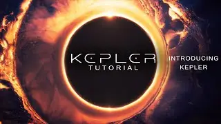Elements Kepler - Tutorial 01 -  Introducing Kepler