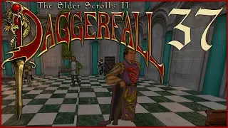The Elder Scrolls II: Daggerfall Unity - Part 37