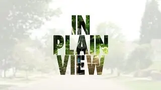In Plain View (Cinematic Adventure Video)