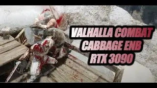 Skyrim SE | Valhalla Combat | Cabbage ENB | POISE Beta 8.0 | RTX 3090