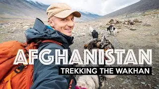 BACKPACKING AFGHANISTAN | The Wakhan Corridor