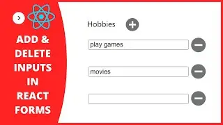 Add or Remove Input Fields Dynamically with React JS ✅ Input Value in Multiple Input Fields - PART 2