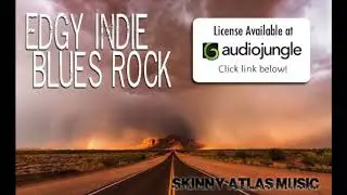 Edgy Indie Blues Rock | Skinny Atlas Music | Royalty Free Music on AudioJungle