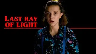 Stranger Things | Last Ray Of Light