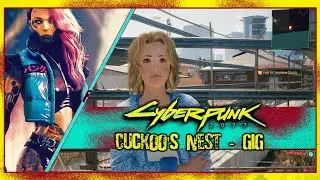 Cuckoo's Nest - GIG | Cyberpunk 2077 | Very Hard Difficulty | RTX 2070