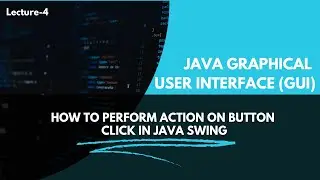 ActionListener  Java Swing Tutorial for Beginners  Lecture 4