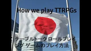 How the Japanese play TTRPGs