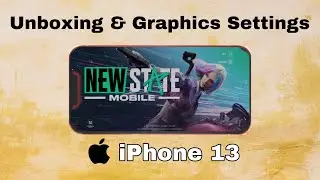 iPhone 13 Unboxing & Graphics Settings In Pubg New State - New State Mobile Graphics In iPhone 13