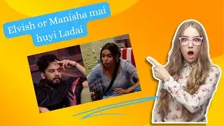 Elvish and Manisha fight// Bigboss OTT 2