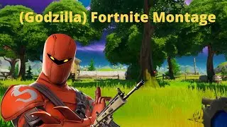 (Godzilla) Fortnite Montage