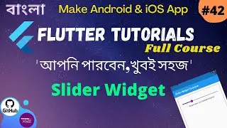 Flutter Bangla Tutorial | 42 | Slider Widget | Use of Slider Widget