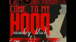 Monkey black Ft black turno-COME TO MY HOOD rimix