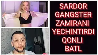 SARDOR GANGSTER VA ZAMIRA YANGI BATL