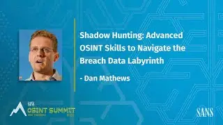 Shadow Hunting: Advanced OSINT Skills to Navigate the Breach Data Labyrinth