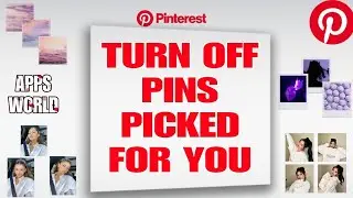 How To Turn Off Pins Picked For You On Pinterest App