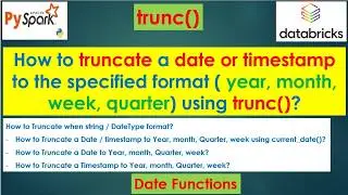 268. Date Functions in PySpark | trunc() | 