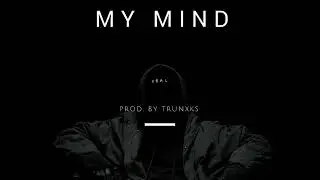 My Mind (Eminem | NF Type Beat) Prod. by Trunxks