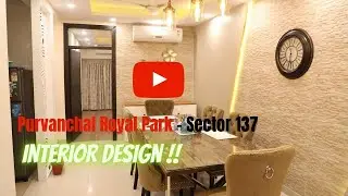 Purvanchal Royal Park | Sector 137 Noida I INTERIOR DESIGN  I 3BHK I Decode Interior