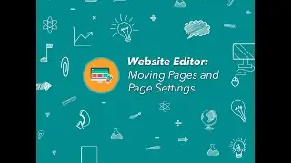 CMS (Website Editor) How to Move/Edit Pages