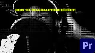 HOW TO DO A HALFTONE EFFECT - ADOBE PREMIERE PRO