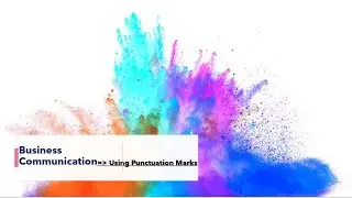 Business Communication  9 II Punctuation Marks