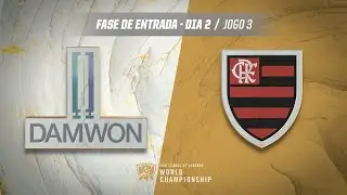 Mundial 2019: Fase de Entrada - Dia 2 | DAMWON Gaming x Flamengo eSports (Jogo 3)