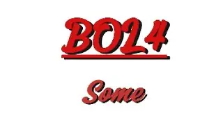 BOL4 - Some You Lyrics