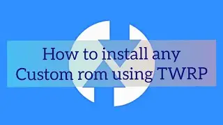 How to install any custom ROM in Android using TWRP(here Pixel Experience ROM)