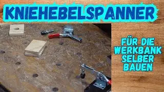 Werkstatt Helfer Kniehebelspanner/Werkbank #holzarbeiten #diy #werkstatt