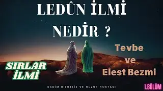 İlmi Ledün Nedir? İlmi Ledün Nedir? Ledün İlmi Gerçeği Metotları
