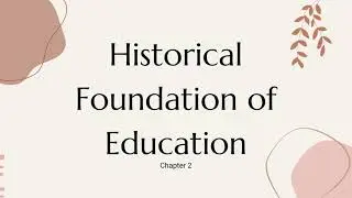 Historical Foundation of Education