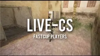 LIVE-CS Fast Cup Players
