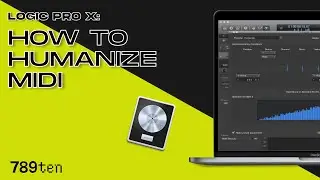 Logic Pro X: How To Humanize Midi