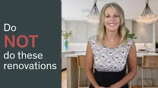Do NOT Do These Home Renovations!