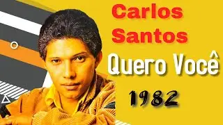 QUERO VOCÊ - CARLOS SANTOS